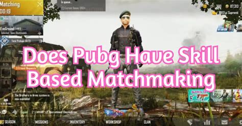 does pubg mobile have skill based matchmaking